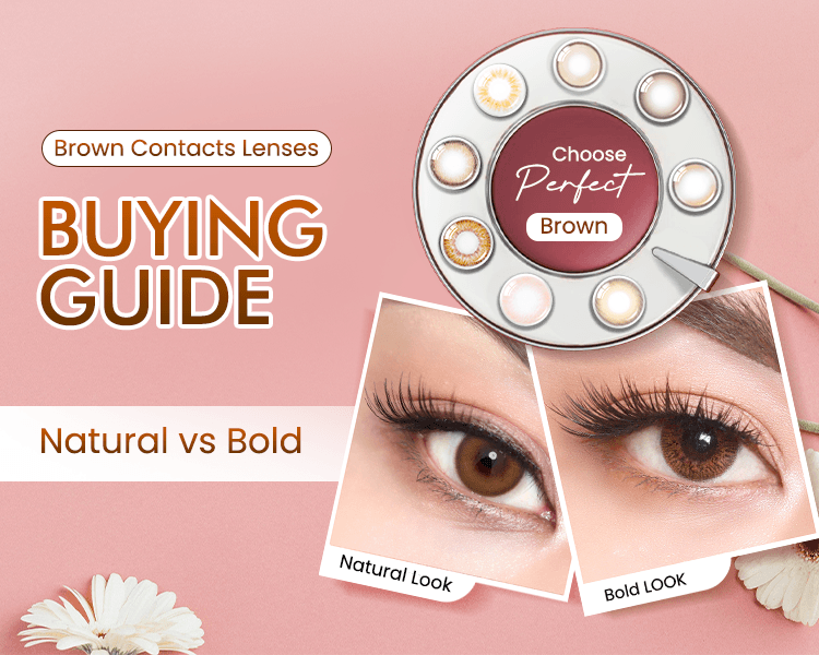 Brown Contacts Buying Guide: Natural vs. Bold Looks